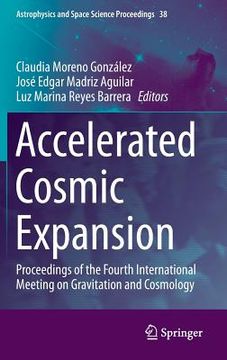 portada Accelerated Cosmic Expansion: Proceedings of the Fourth International Meeting on Gravitation and Cosmology