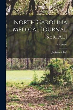 portada North Carolina Medical Journal [serial]; v.17(1886) (en Inglés)