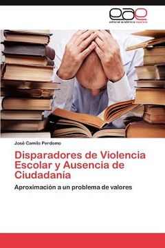 portada disparadores de violencia escolar y ausencia de ciudadan a (in English)