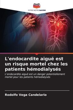 portada L'endocardite aiguë est un risque mortel chez les patients hémodialysés (en Francés)