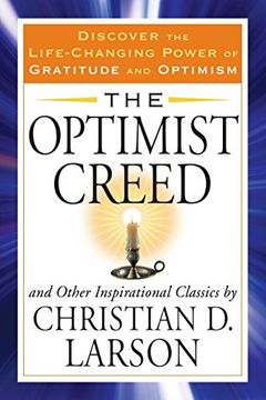 portada The Optimist Creed and Other Inspirational Classics: Discover the Life-Changing Power of Gratitude and Optimism (Tarcher Success Classics) (en Inglés)