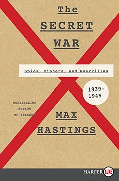 portada The Secret War: Spies, Ciphers, and Guerillas, 1939-1945