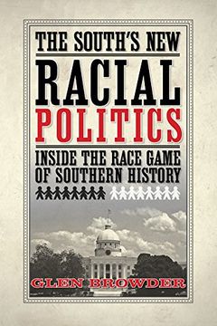 portada The South's new Racial Politics: Inside the Race Game of Southern History (en Inglés)