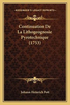 portada Continuation De La Lithogeognosie Pyrotechnique (1753) (en Francés)
