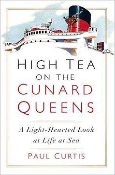 portada High tea on the Cunard Queens: A Light-Hearted Look at Life at sea (in English)