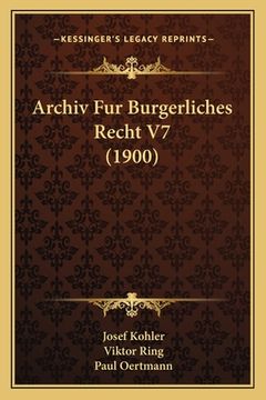 portada Archiv Fur Burgerliches Recht V7 (1900) (en Alemán)