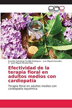 portada Efectividad de la Terapia Floral en Adultos Medios con Cardiopatía: Terapia Floral en Adultos Medios con Cardiopatía Isquémica