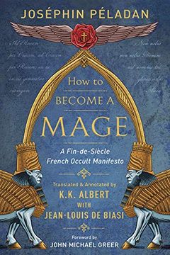 portada How to Become a Mage: A Fin-De-Siecle French Occult Manifesto (in English)