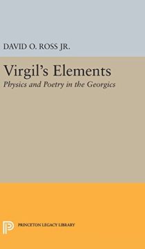 portada Virgil's Elements: Physics and Poetry in the Georgics (Princeton Legacy Library) (in English)