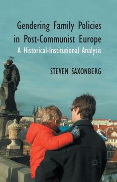 portada Gendering Family Policies in Post-Communist Europe: A Historical-Institutional Analysis (in English)