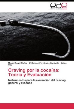 portada Craving por la cocaína: Teoría y Evaluación: Instrumentos para la evaluación del craving general y evocado