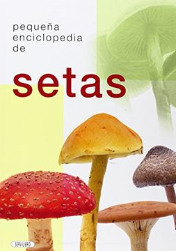 portada Pequeña Enciclopedia de Setas (in Spanish)
