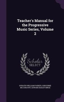 portada Teacher's Manual for the Progressive Music Series, Volume 2 (in English)