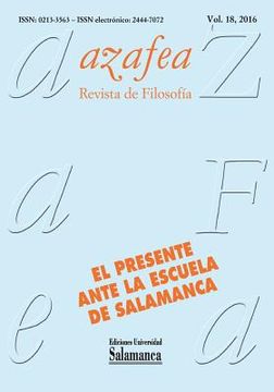 portada Azafea: Revista de Filosofía, VOL. 18, NÚM. 1 (2016): Una mirada retrospectiva de la Escuela de Salamanca desde el presente (in Spanish)