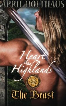 portada Heart of the Highlands: The Beast (Protectors of the Crown) (Volume 1)
