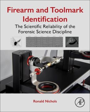 portada Firearm and Toolmark Identification: The Scientific Reliability of the Forensic Science Discipline (en Inglés)