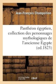 portada Panthéon Égyptien, Collection Des Personnages Mythologiques de l'Ancienne Égypte (Ed.1823)