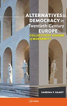 portada Alternatives to Democracy in Twentieth-Century: Collectivist Visions of Alternative Modernity (en Inglés)