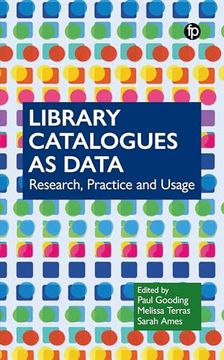 portada Library Catalogues as Data: Research, Practice and Usage (en Inglés)