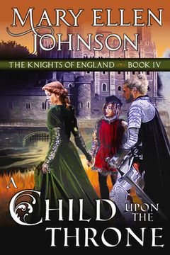 portada A Child Upon the Throne: A Medieval Romance (en Inglés)
