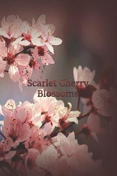 portada Scarlet Cherry Blossoms: Framed Pages (en Inglés)