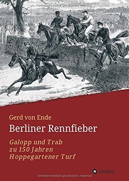 portada Berliner Rennfieber: Galopp und Trab zu 150 Jahren Hoppegartener Turf (en Alemán)