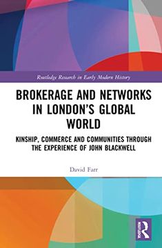 portada Brokerage and Networks in London’S Global World (Routledge Research in Early Modern History) (en Inglés)