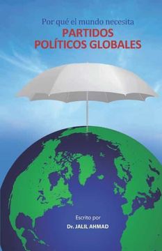 portada Por qué el Mundo Necesita Partidos Políticos Globales (in Spanish)