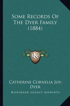 portada some records of the dyer family (1884) (en Inglés)