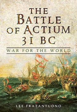 portada The Battle of Actium 31 BC: War for the World (in English)