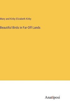 portada Beautiful Birds in Far-Off Lands