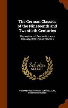 portada The German Classics of the Nineteenth and Twentieth Centuries: Masterpieces of German Literature Translated Into English Volume 5