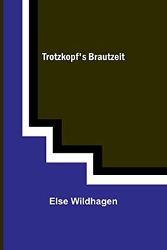 portada Trotzkopf's Brautzeit (in German)