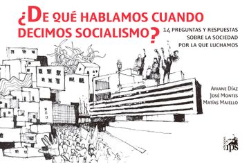 portada ¿De qué hablamos cuando decimos socialismo? 14 preguntas y respuestas sobre la sociedad por la que luchamos (in Spanish)