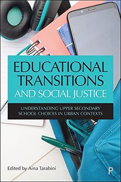 portada Educational Transitions and Social Justice: Understanding Upper Secondary School Choices in Urban Contexts (en Inglés)