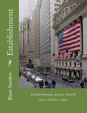 portada Establishment: Establishment, policy, health care, culture, state. (en Inglés)