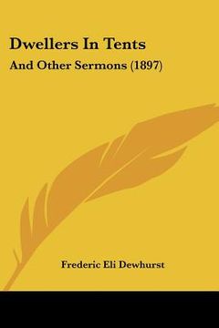 portada dwellers in tents: and other sermons (1897) (in English)
