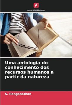 portada Uma Antologia do Conhecimento dos Recursos Humanos a Partir da Natureza (en Portugués)