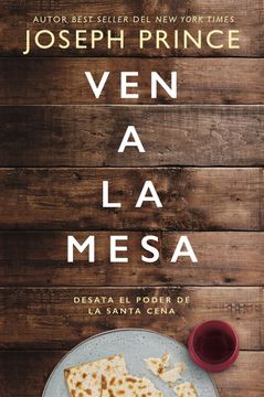 portada Ven a la Mesa: Desata el Poder de la Santa Cena (in Spanish)