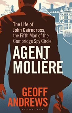 portada Agent Molière: The Life of John Cairncross, the Fifth man of the Cambridge spy Circle (en Inglés)