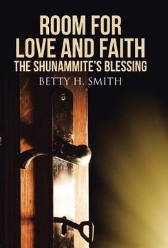 portada Room for Love and Faith: The Shunammite's Blessing (en Inglés)