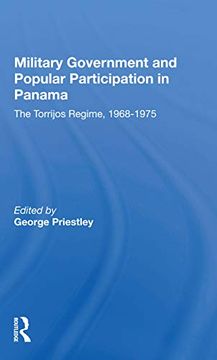 portada Military Government and Popular Participation in Panama: The Torrijos Regime, 1968-1975 (en Inglés)