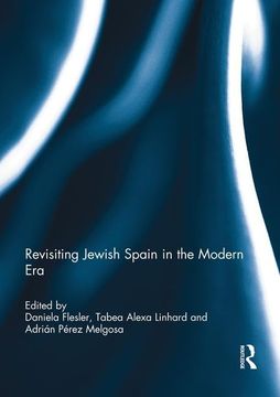 portada Revisiting Jewish Spain in the Modern Era (en Inglés)
