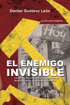 portada El Enemigo Invisible: La Infiltracion Comunista Desde Cuba en America Latina y el Caribe: 1925-2015 (in Spanish)