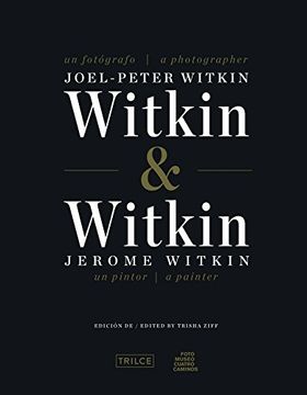 portada Witkin & Witkin: Joel-Peter Witkin, a Photographer; Jerome Witkin, a Painter (en Español e Inglés)