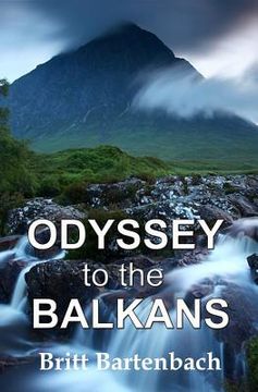 portada ODYSSEY to the BALKANS: ... a Travelogue (en Inglés)