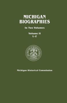 portada michigan biographies. in two volumes. volume ii, l-z (in English)