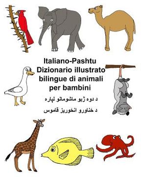 portada Italiano-Pashtu Dizionario illustrato bilingue di animali per bambini (en Italiano)