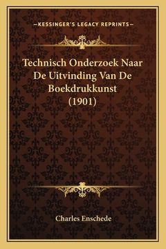portada Technisch Onderzoek Naar De Uitvinding Van De Boekdrukkunst (1901)