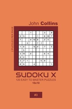 portada Sudoku X - 120 Easy To Master Puzzles 10x10 - 3 (en Inglés)